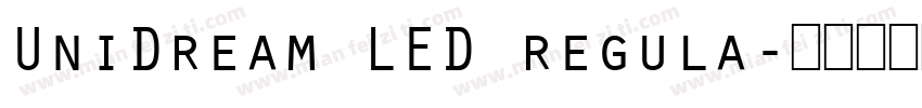 UniDream LED regula字体转换